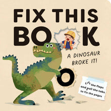 Load image into Gallery viewer, Fix This Book: A Dinosaur Broke It! Board Book