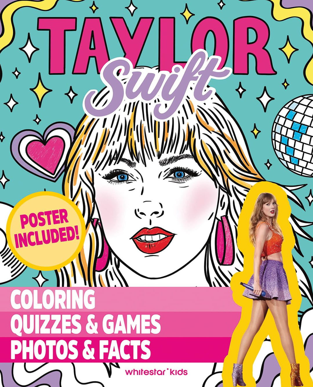 Taylor Swift: Coloring, Quizzes & Games, Photos & Facts Book