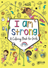Load image into Gallery viewer, I Am Strong: A Coloring Book For Girls