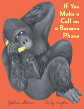 Load image into Gallery viewer, If You Make A Call On A Banana Phone Book