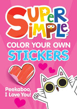 Load image into Gallery viewer, Super Simple Color Your Own Stickers Peekaboo I Love You!