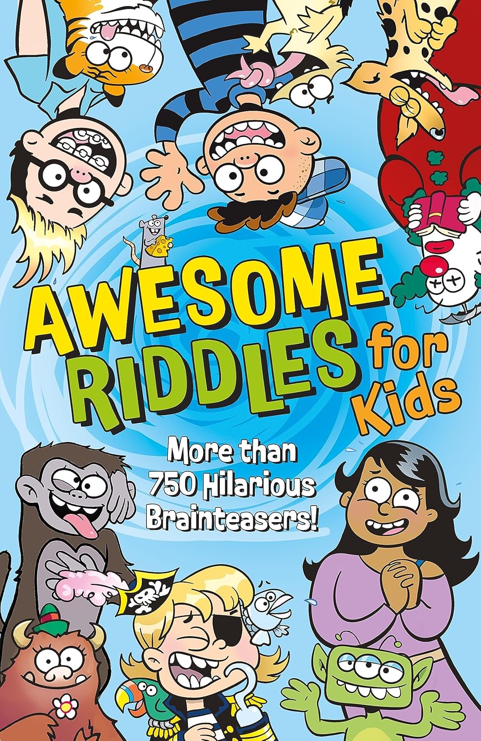Awsome Riddles For Kids: More Than 750 Hilarious Brainteasers Book