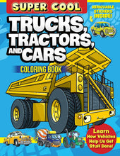 Load image into Gallery viewer, Super Cool Trucks, Tractors And Cars Coloring Book