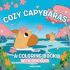 Cozy Capybara: A Coloring Book With Stickers