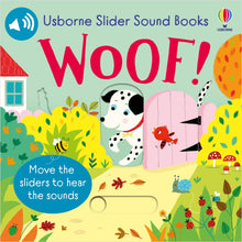 Load image into Gallery viewer, Slider Sound Books Woof! Board Book