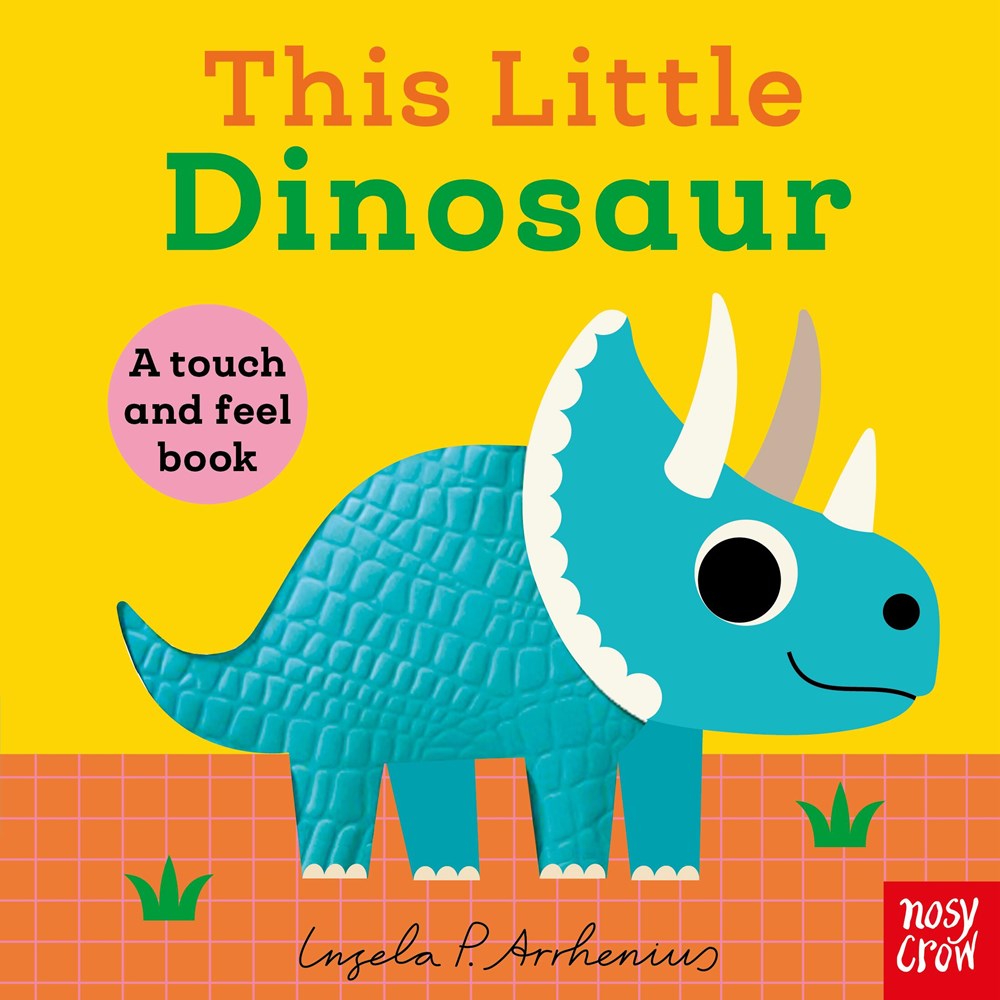 This Little Dinosaur Touch And Feel Board Book