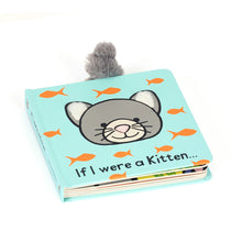 Load image into Gallery viewer, If I Were A Kitten Board Book