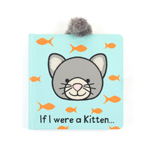 Load image into Gallery viewer, If I Were A Kitten Board Book