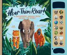 Load image into Gallery viewer, Hear Them Roar! 14 Endangered Animals From Around The World Sound Book