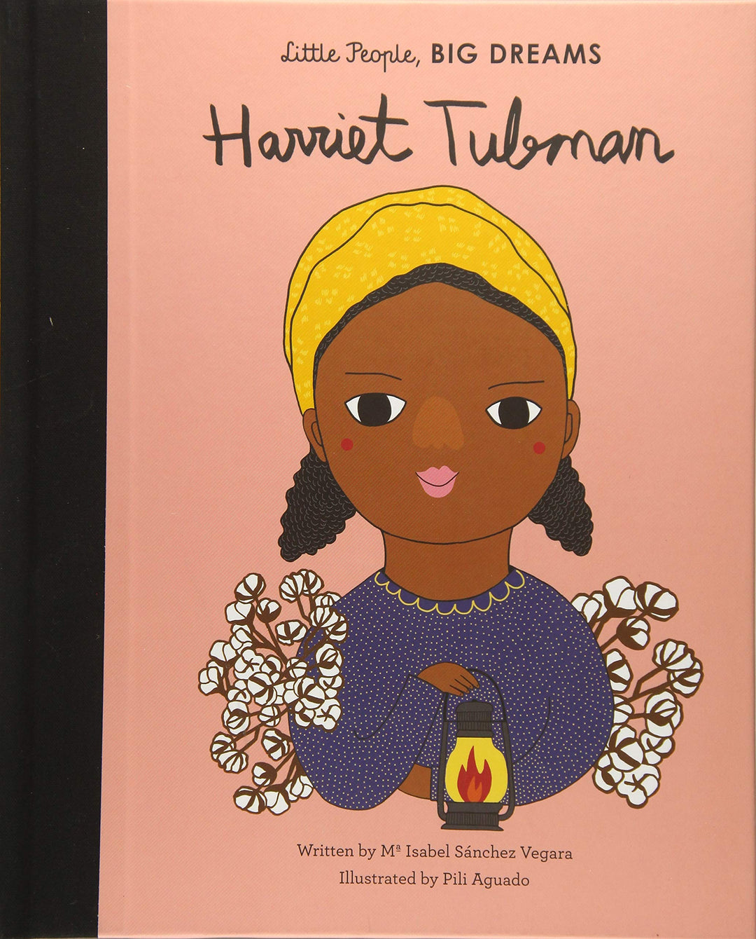 Little People, Big Dreams Harriet Tubman